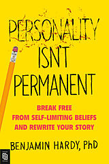 Couverture cartonnée Personality Isn't Permanent de Benjamin Hardy