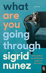 Kartonierter Einband What Are You Going Through von Sigrid Nunez