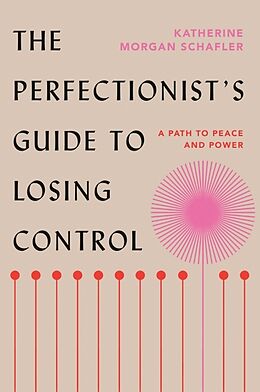 Livre Relié The Perfectionist's Guide to Losing Control de Katherine Morgan Schafler