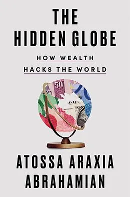 E-Book (epub) The Hidden Globe von Atossa Araxia Abrahamian