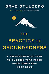 Livre Relié The Practice of Groundedness de Brad Stulberg