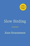 E-Book (epub) Slow Birding von Joan E. Strassmann