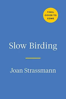 E-Book (epub) Slow Birding von Joan E. Strassmann