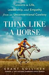 Fester Einband Think Like a Horse von Grant Golliher