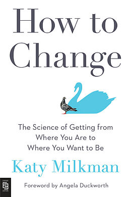 Kartonierter Einband How to Change von Katy Milkman