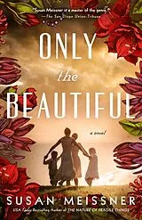 Kartonierter Einband Only the Beautiful von Susan Meissner