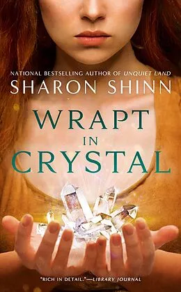 E-Book (epub) Wrapt in Crystal von Sharon Shinn