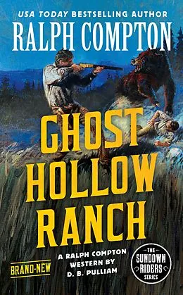 E-Book (epub) Ralph Compton Ghost Hollow Ranch von D. B. Pulliam, Ralph Compton