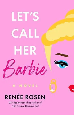 E-Book (epub) Let's Call Her Barbie von Renée Rosen