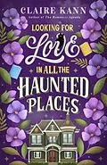 E-Book (epub) Looking for Love in All the Haunted Places von Claire Kann