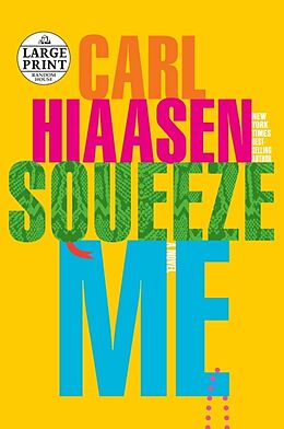 Couverture cartonnée Squeeze Me de Carl Hiaasen