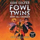 Audio CD (CD/SACD) The Fowl Twins, Book Two: Deny All Charges von Eoin Colfer, Nathaniel Parker