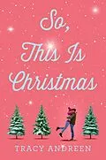 E-Book (epub) So, This Is Christmas von Tracy Andreen