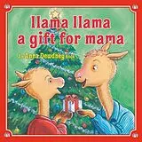 Fester Einband Llama Llama: A Gift for Mama von Anna Dewdney, JT Morrow