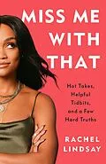 E-Book (epub) Miss Me with That von Rachel Lindsay