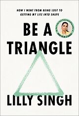 Fester Einband Be a Triangle von Lilly Singh