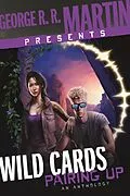 E-Book (epub) George R. R. Martin Presents Wild Cards: Pairing Up von George R. R. Martin