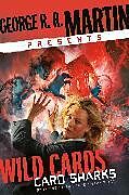 Couverture cartonnée George R. R. Martin Presents Wild Cards: Card Sharks de George R. R. Martin