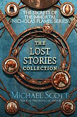 eBook (epub) The Secrets of the Immortal Nicholas Flamel: The Lost Stories Collection de Michael Scott