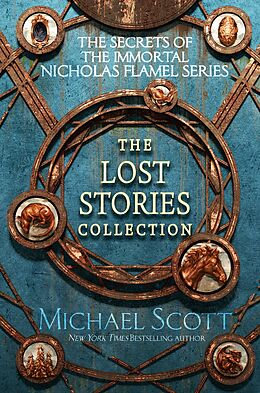 eBook (epub) The Secrets of the Immortal Nicholas Flamel: The Lost Stories Collection de Michael Scott