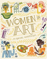 Reliure en carton Women in Art de Rachel Ignotofsky