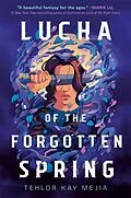 E-Book (epub) Lucha of the Forgotten Spring von Tehlor Kay Mejia