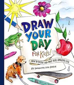 E-Book (epub) Draw Your Day for Kids! von Samantha Dion Baker