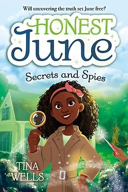 E-Book (epub) Honest June: Secrets and Spies von Tina Wells