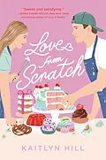 E-Book (epub) Love from Scratch von Kaitlyn Hill