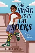 E-Book (epub) The Swag Is in the Socks von Kelly J. Baptist