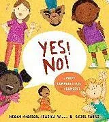 Pappband, unzerreissbar Yes! No!: A First Conversation About Consent von Megan Madison, Jessica Ralli
