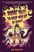 E-Book (epub) More Tales to Keep You Up at Night von Dan Poblocki