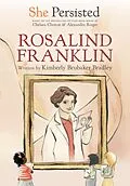 E-Book (epub) She Persisted: Rosalind Franklin von Kimberly Brubaker Bradley, Chelsea Clinton