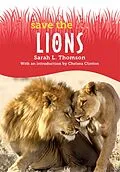 E-Book (epub) Save the...Lions von Sarah L. Thomson, Chelsea Clinton