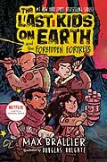 E-Book (epub) The Last Kids on Earth and the Forbidden Fortress von Max Brallier