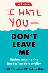 Kartonierter Einband I Hate You - Don't Leave Me: Third Edition von Kreisman Jerold J., Straus Hal