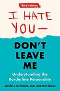 E-Book (epub) I Hate You--Don't Leave Me: Third Edition von Jerold J. Kreisman, Hal Straus