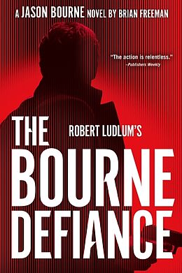 Poche format B Robert Ludlum's The Bourne Defiance de Brian Freeman