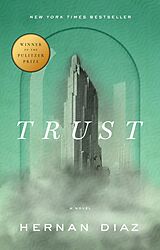 eBook (epub) Trust (Pulitzer Prize Winner) de Hernan Diaz