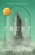 E-Book (epub) Trust (Pulitzer Prize Winner) von Hernan Diaz