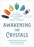 E-Book (epub) Awakening the Crystals von Sandra Mariah Wright, Leanne Marrama