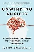 Kartonierter Einband Unwinding Anxiety von Brewer Judson