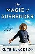Broschiert The Magic of Surrender von Kute Blackson