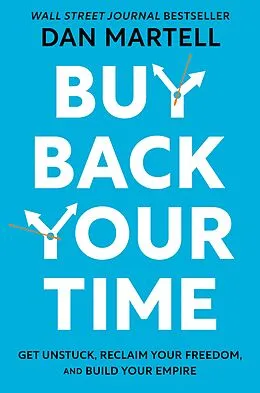 E-Book (epub) Buy Back Your Time von Dan Martell