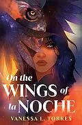 E-Book (epub) On the Wings of la Noche von Vanessa L. Torres