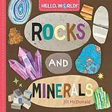 Pappband, unzerreissbar Hello, World! Rocks and Minerals von Jill McDonald