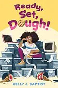 E-Book (epub) Ready, Set, Dough! von Kelly J. Baptist