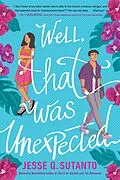 E-Book (epub) Well, That Was Unexpected von Jesse Q. Sutanto