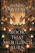 E-Book (epub) The Book That Wouldn't Burn von Mark Lawrence