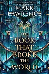 Kartonierter Einband The Book That Broke the World von Mark Lawrence
